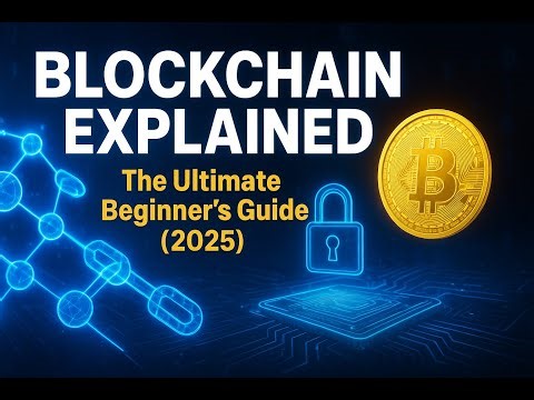 Blockchain Explained: The Ultimate Guide for Beginners (2025)