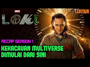 LOKI JADI BIANG MASALAH DI MULTIVERSE MARVEL ! LOKI RECAP SEASON 1