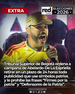 Prohiben a Abelardo De La Espriella retirar toda publicidad que use símbolos patrios