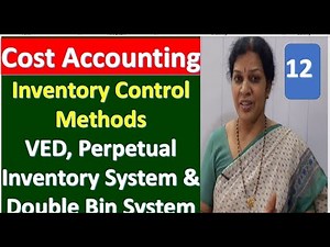 Inventory Control Methods - VED, Perpetual Inventory System and Double Bin System Video Lecture | Commerce and Accountancy Optional Notes for UPSC