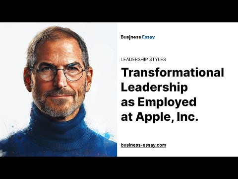 Transformational Leadership as Employed at Apple, Inc. - Essay Example