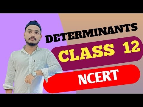 Determinants Class 12 NCERT 🔥🔥
