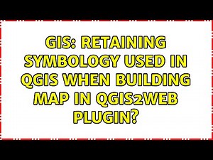 GIS: Retaining symbology used in QGIS when building map in QGIS2web plugin?
