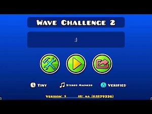 Geometry Dash - Wave Challenge II Verified
