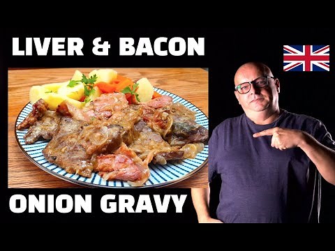 Liver & Bacon | Onion Gravy | Classic British Recipes | Youtube