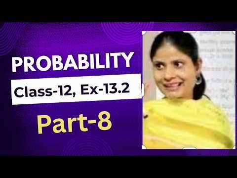 Class 12 Maths | Probability Exercise 13.2 | Multiplication Law & Independent Events