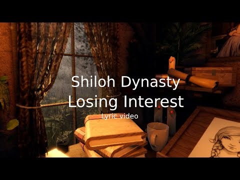 Shiloh Dynasty - Losing Interest (Lyric video)