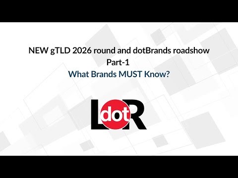 Part 1: New gTLD 2026 Round Explained: Overview, Opportunities & Why dotBrands Matter