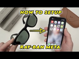How to Setup Ray-Ban Meta Wayfarer Smart Glasses With Phone