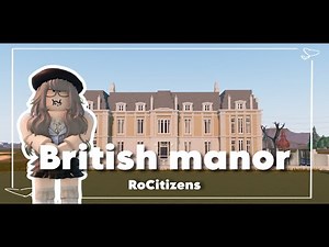 ROCITIZENS CUSTOM BUILD - House tour | British manor (FIRST VIDEO)