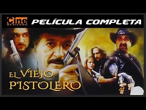 Old Gunman | Fernando Almada and Eleazar García | Full Movie | Mexican Cinema