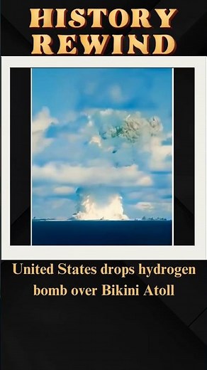 United States drops hydrogen bomb over Bikini Atoll
