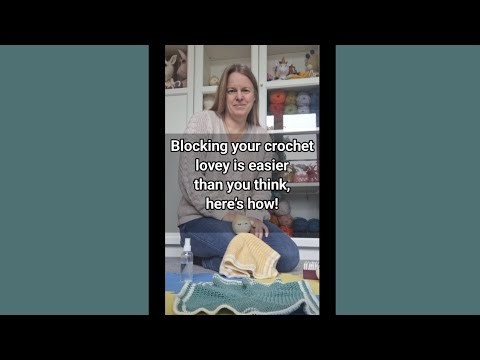 Blocking a Crochet Lovey Blanket - A Quick and Simple Method