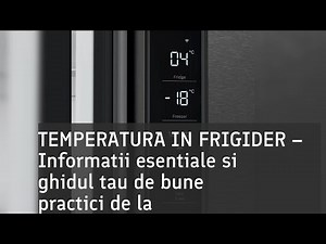 Temperatura Optima in Frigider: Setare, Reglare & Programare ▷