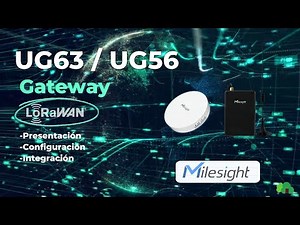 Introduciendo Milesight UG63 / UG56 (Gateway LoRaWAN) - SIOT Ingeniería