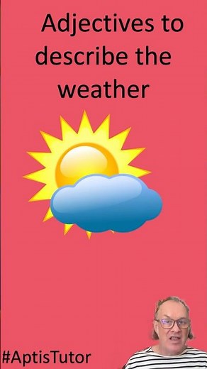 Aptis Exam Vocabulary Practice - adjectives related to the weather
