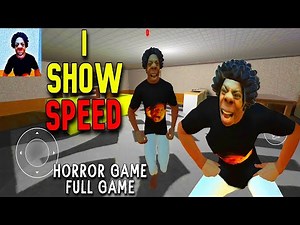 IShowSpeed HORROR GAME Android (Full Gameplay)