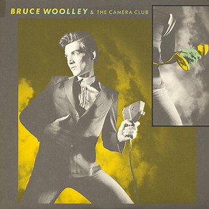 Bruce Woolley & The Camera Club - Bruce Woolley & The Camera Club