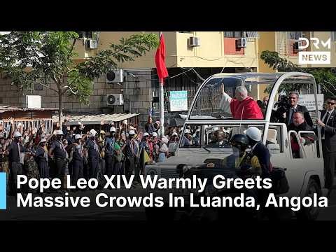 Pope Leo XIV Greets Massive Crowds In Luanda At Start Of Angola Journey | DRM News | AK1F