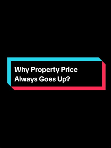Why Property Price Always Goes Up? #PropertyMalaysia #PropertyTips #LongTermInvestment #Realestate #PropertyKnowledgeWhy