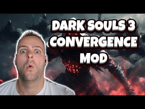 THIS IS COOL | Dark Souls 3 Convergence Mod Part 1