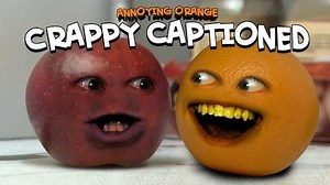 Annoying Orange - Crappy Captioned (Inspired By Rhett & Link!)