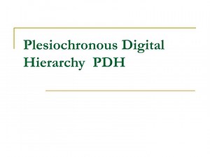 Plesiochronous Digital Hierarchy PDH - SlideServe