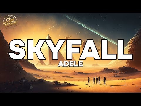 Adele - Skyfall (Lyrics)