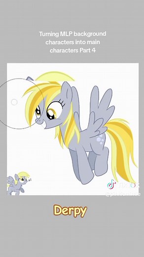 Turning MLP Background Characters into Main Characters: Derpy