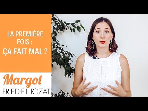 La première fois : ça fait mal ?