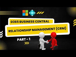 Relationship Management (CRM) in D365 Business Central (NAV) - Part 1 | Session - 36 | Hindi