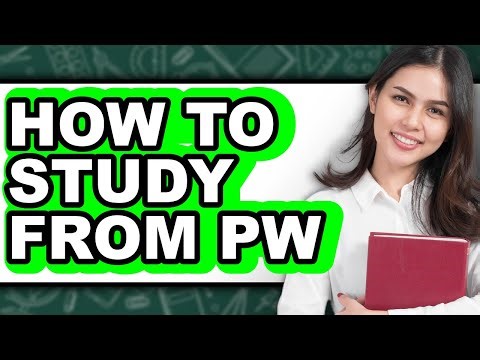 How To Study From PW - Easy Guide