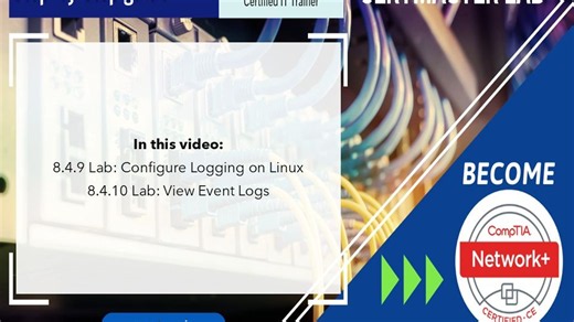CompTIA Network+ Lab 8.4.9 Configure Logging on Linux + 8.4.10 View Event Logs