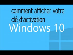 WINDOWS 10: comment afficher la clé d'activation de votre systeme d'exploitation