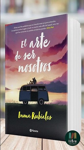 El arte de ser nosotros de Inma Rubiales | Libro Resumen