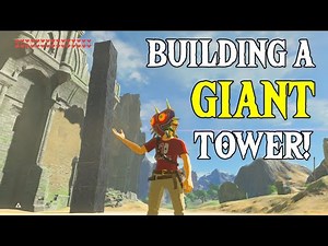 Building a GIANT Tower! | Zelda: Breath of the Wild