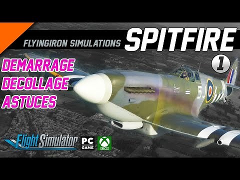 Flight Simulator 2020 Spitfire ● Démarrage et décollage (Fs2020 Xbox Series X | S et Pc).