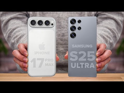 iPhone 17 Pro Max Vs Samsung S25 Ultra