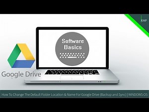 How To Change The Default Folder Name and Location For Google Drive | WINDOWS OS