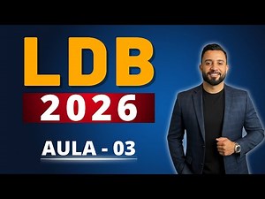 LDB ATUALIZADA 2026 [AULA 03]