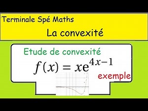 Terminale Spé Maths-Etude de convexité f(x)=x e^(4x-1)