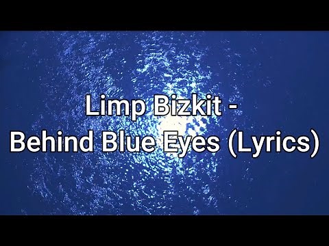 Limp Bizkit - Behind Blue Eyes - Lyrics | Music Hour