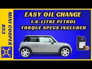 Mini Cooper R53 Oil Change DIY (1.6 Petrol) – Easy Guide + Torque Specs