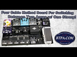 Build a Rig To Switch the Four Cable Method Between Two Amps w/ A Single Stomp!