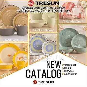 View the latest catalog - TRESUN, a ceramic tableware supplier from China