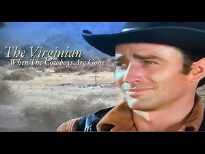 The Virginian- James Drury | When The Cowboys Are Gone