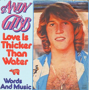 The Number Ones: Andy Gibb's "(Love Is) Thicker Than Water"