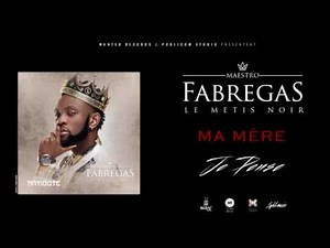 Fabregas Le Métis Noir - Ma Mere ( Audio )