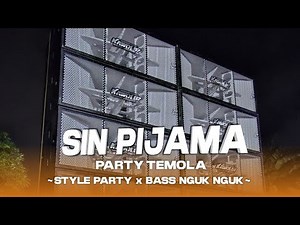 Dj Sin Pijama x Party Te Mola Viral Tiktok || Style Party x Bass Nguk Nguk || Dj Petho