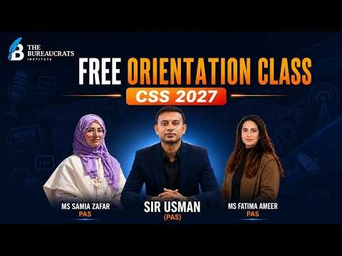 CSS 2027: Where to Start? | Orientation Session with Sir Usman (PAS), Ms Fatima & Ms Samia